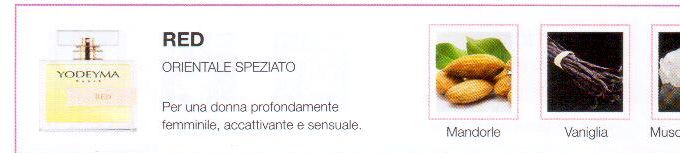 Descrizione —
La combinazione selvatica del gelsomino, della vaniglia e del muschio bianco rendono la miscela di questo profumo misteriosa e moderna.
Note Olfattive —
Orientale - Speziato
È fragranza dedicata a una donna profondamente femminile, accattivante e sensuale.
Note di Testa, sono le prime del profumo a essere apprezzate.
Note di Cuore, rappresentano l'anima del profumo.
Note di Fondo, danno profondità al profumo.

Nota di Testa

Mandorle

Nota di Cuore

Vaniglia

Nota di Fondo

Muschio bianco
